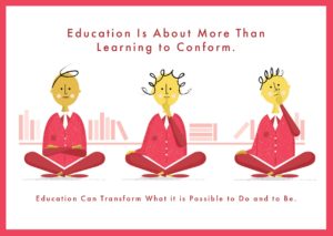 TRANSFORM iN EDUCATION 2 Spaces to be uncertain: New initiative calls for conformity to be challenged in the classroom